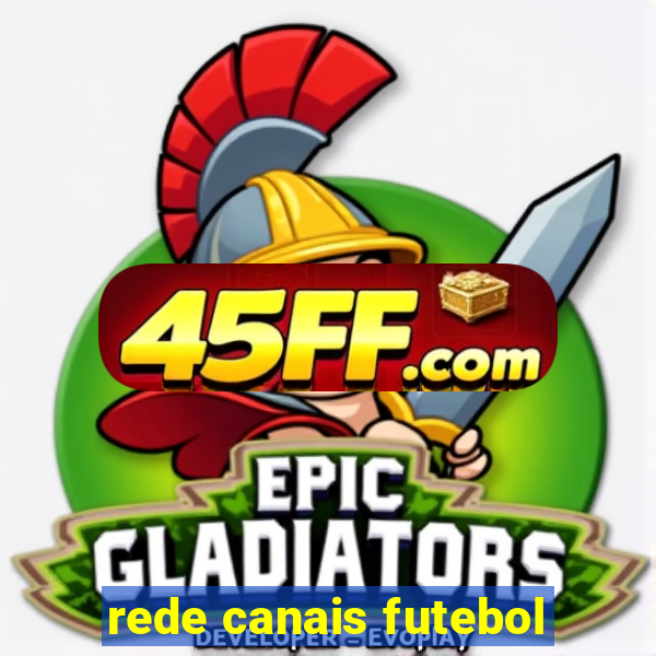 rede canais futebol